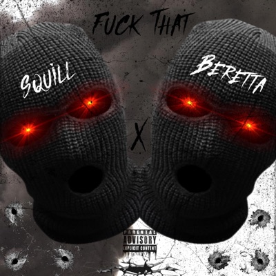 Fuck That (feat. BERETTA) - Single