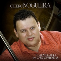 Cícero Nogueira - O Advogado das Causas Perdidas