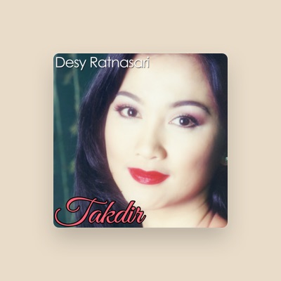 Listen to Desy Ratnasari, watch music videos, read bio, see tour dates & more!