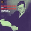 Shostakovich plays Shostakovich: The Piano Concertos