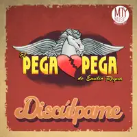 Discúlpame — El Pega Pega De Emilio Reyna