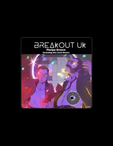聆聽 Breakout UK、觀看音樂影片、閱讀小傳、查看巡演日期等！