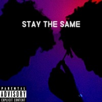 Stay the Same (feat. ChillFacejr) - Single - 4LEXANDER