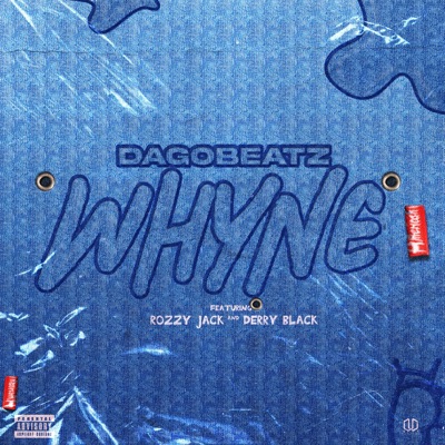 Whyne (feat. Rozzy Jack & Derryblack) - Single