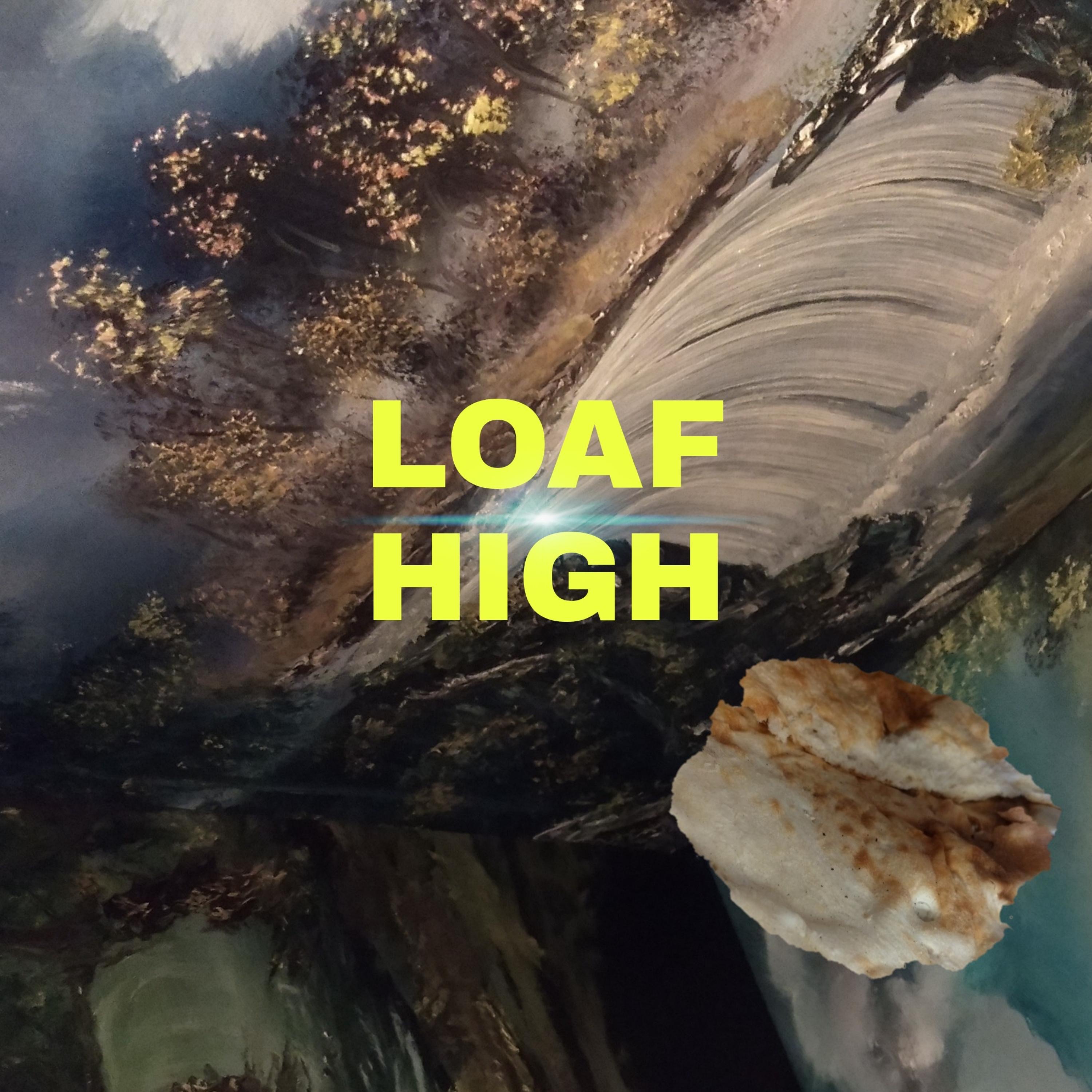 Loaf High
