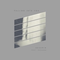 Falling Into You (feat. Suzanna) - Single - Severin