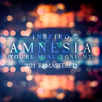 Amnesia (You're Mine Tonight) [2021 Remastered Version] - Single