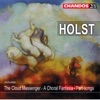 Holst: The Cloud Messenger, A Choral Fantasia & Part-Songs