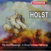 Holst: The Cloud Messenger, A Choral Fantasia & Part-Songs artwork