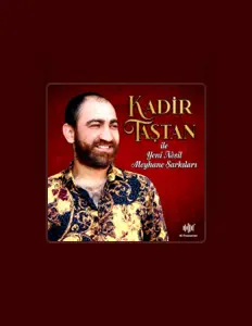收听 Kadir Taştan、观看音乐视频、阅读小传、查看巡演日期等 ！