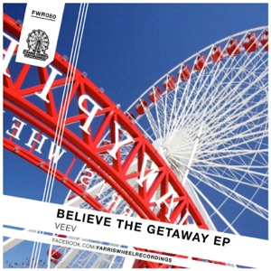Believe the Getaway - Single