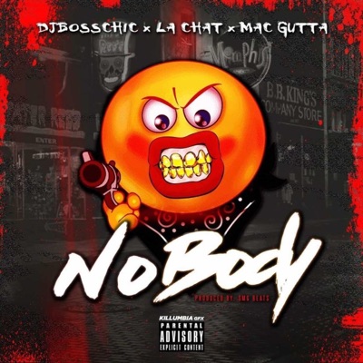 Nobody (feat. La Chat & Mac Gutta) - Single