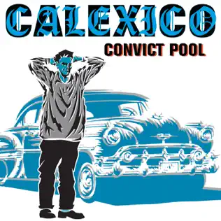 baixar álbum Calexico - Convict Pool