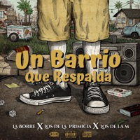 Un Barrio Que Respalda - Single - LA Borre, Los De La Primicia & Los De La M3