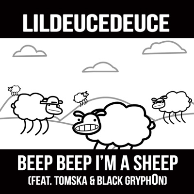 Beep Beep I'm a Sheep (feat. TomSka & Black Gryph0n) - Single