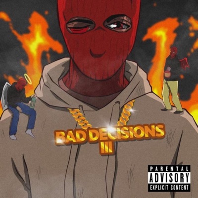 Bad Decisions 3