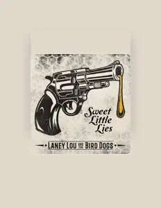 Escucha a Laney Lou and the Bird Dogs, mira videos musicales, lee su biografía, consulta las fechas de las gira y más.