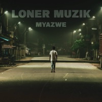 Loner Muzik - Single - Myazwe