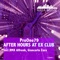 After Hours At Ex Club - ProOne79 lyrics
