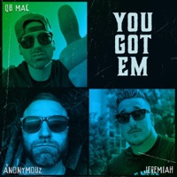 You Got Em (feat. Anonymouz) - Single - QB Mac