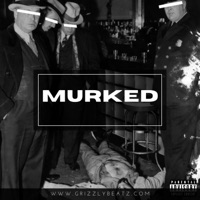 Murked (Instrumental) [Instrumental] - Single - Grizzly Beatz