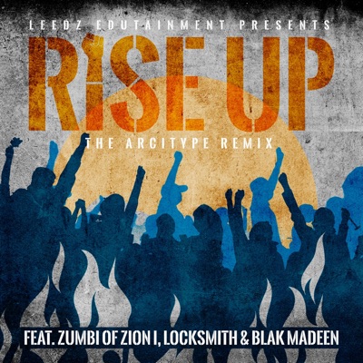 Rise Up (feat. Zumbi & Locksmith) [The Arcitype Remix] - Single