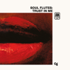 Trust In Me - Soul Flutes