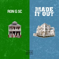Made It Out - Single - Ron G SC