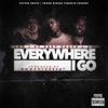 Everywhere I Go (feat. Dc Baby Draco & Hd) - Single