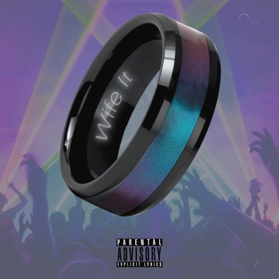 Wife It (feat. Agdynasty) - Single