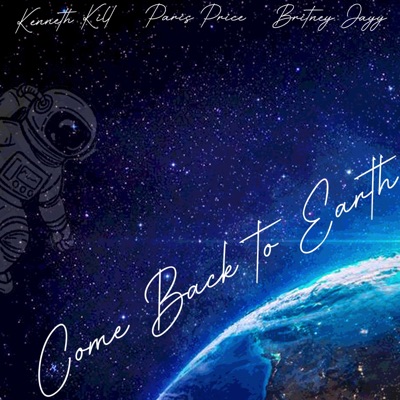 Come Back To Earth (feat. Paris Price & Britney Jayy) - Single
