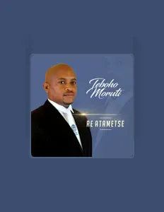聆聽 Teboho Moruti、觀看音樂影片、閱讀小傳、查看巡演日期等！