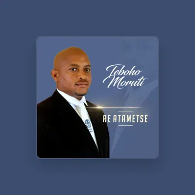 Listen to Teboho Moruti, watch music videos, read bio, see tour dates & more!