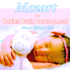 Mozart For Babies Brain Development: Mozart Lullaby for Kids - Wolfgang Amadeus Mozart, Baby Sleep Music Academy & Baby Lullaby Music Academy