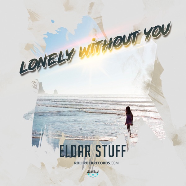 Lonely Without You - Single