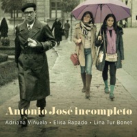 Antonio José: Incompleto - Adriana Viñuela, Elisa Rapado & Lina Tur Bonet