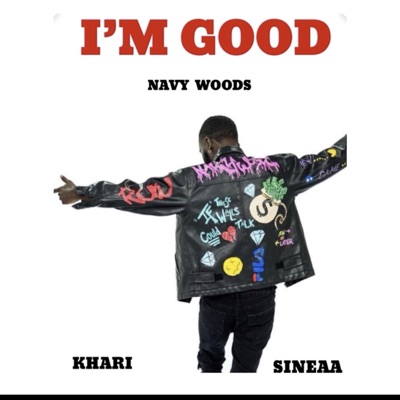 I'm Good (feat. KHARI & Sineaa) - Single