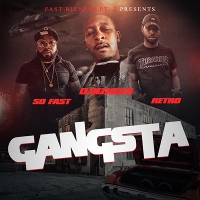 Gangsta (feat. So Fast & Retro) - Single