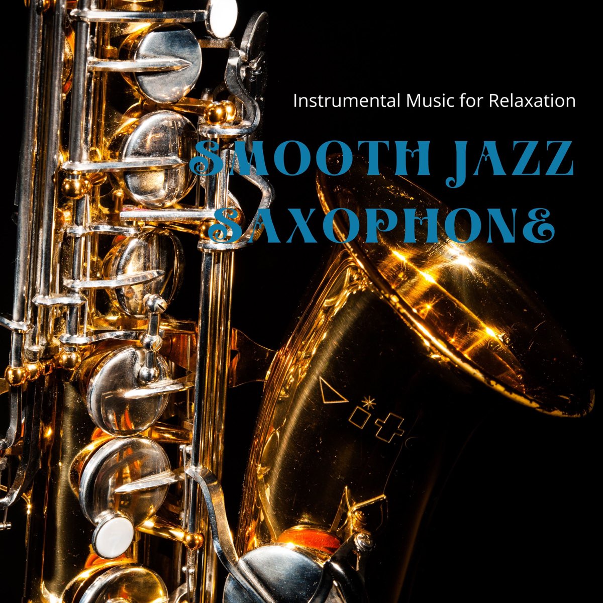 Smooth Jazz Saxophone Instrumental Music for Relaxation and