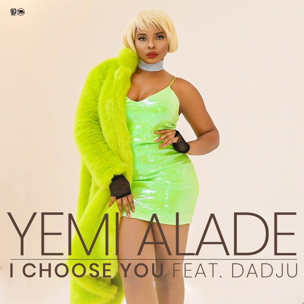 I Choose You (feat. Dadju) - Single - Yemi Alade