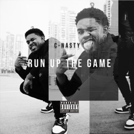 Run Up the Game C-Nasty