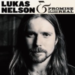Lukas Nelson & Promise of the Real - Forget About Georgia (feat. Lucius)