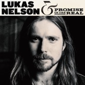 Lukas Nelson & Promise of the Real - Carolina