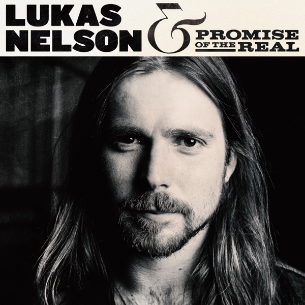 Lukas Nelson - Find Yourself
