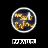 Parallel (feat. Freddy Davis III, BMC Musick, BChrist, Jaye Bridges, MJZ & Big G Shine) - Single - DFW Lights