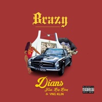Brazy (feat. Bigblaq, Yng kln & BHG) - Single - Dians