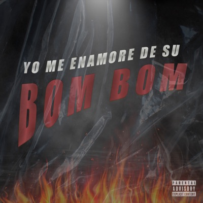 Yo Me Enamoré de Su Bom Bom - Single