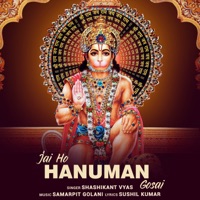 Jai Ho Hanuman Gosai - Single - Shashikant Vyas
