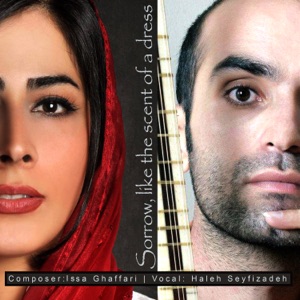 Sorrow,Like the Scent of a Dress (feat. Alireza Daryaei, Zakaria Yousefi, Javad Gholami, Masoud Salehi & Sara Fotros) - EP