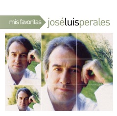 Mis Favoritas: José Luis Perales